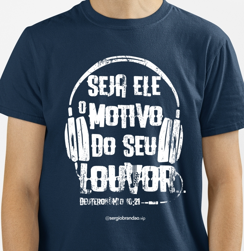 CAMISETA SEU LOUVOR