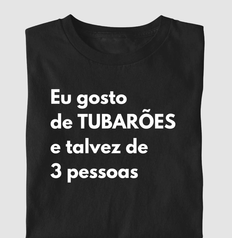 Eu gosto de tubarões e talvez de 3 pessoas