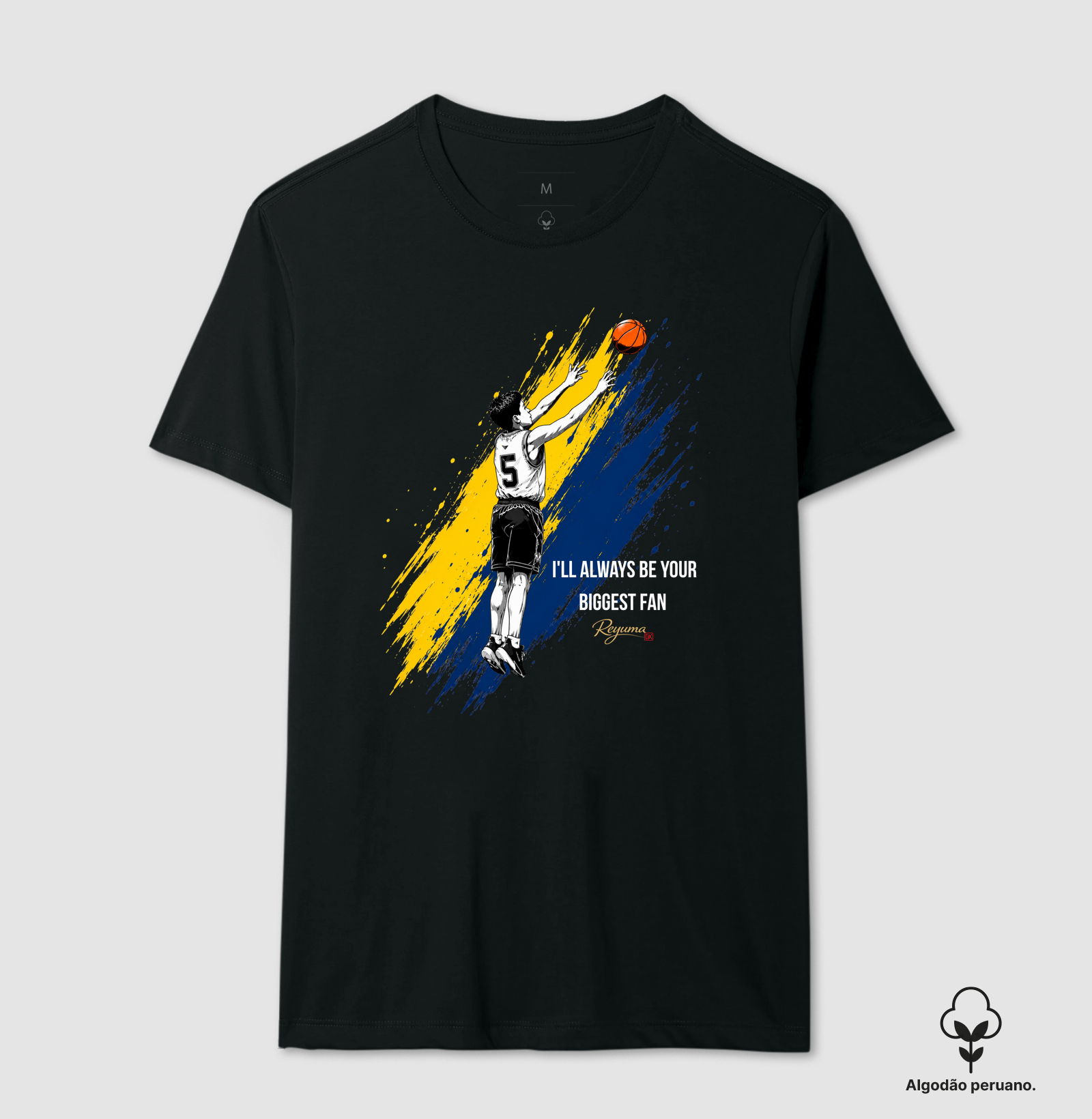 Camiseta Masculina, Feminina, Babylook e Unissex de Algodão Peruano Basquete "I'LL ALWAYS BE YOUR BEGGEST FAN " 