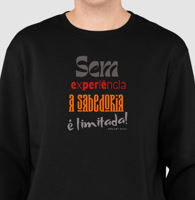 Sem experiência a sbedoria é limitada