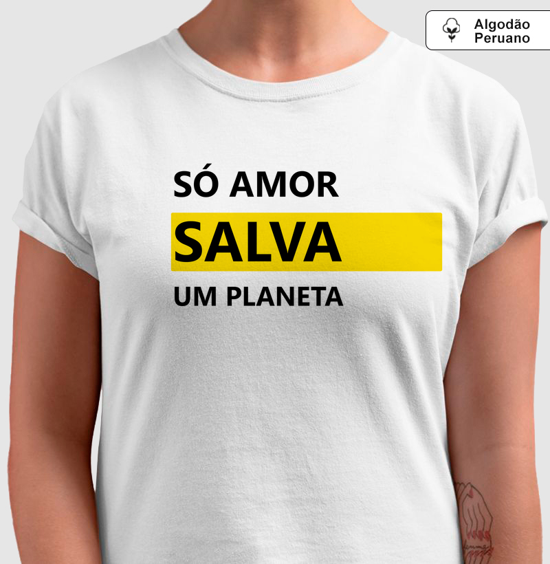Só Amor Salva um Planeta