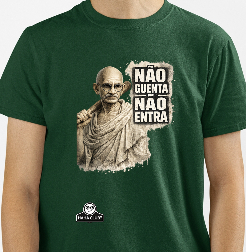 Camiseta Não Guenta Não Entra