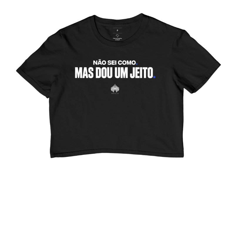 Não Sei Como Mas Dou Um Jeito - Cropped