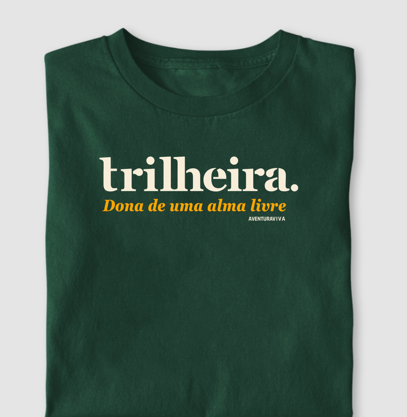 Trilheira dona de uma alma livre