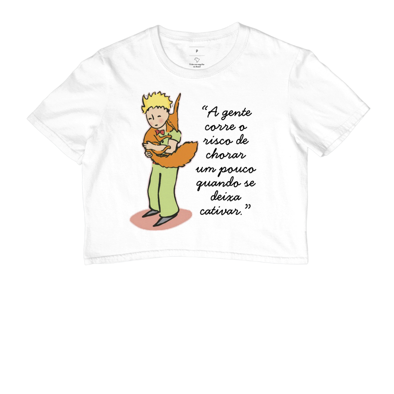 Cropped O Pequeno Príncipe - A gente corre o risco de chorar um pouco quando se deixa cativar 