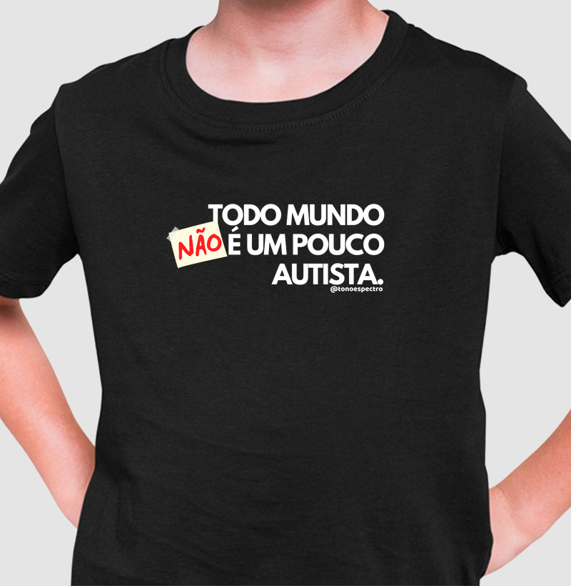 Todo mundo NÃO é um pouco autista