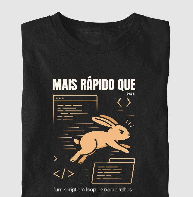 "Mais rápido que um script em loop… com orelhas" T.I Coelhos