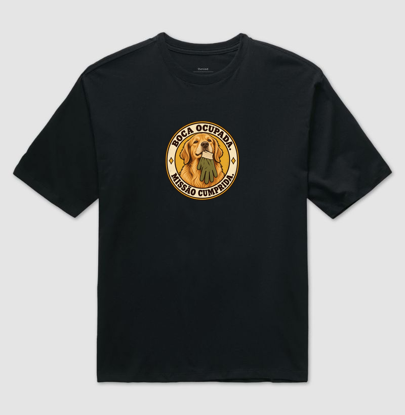 Boca ocupada. Missão cumprida. - Camiseta Oversized