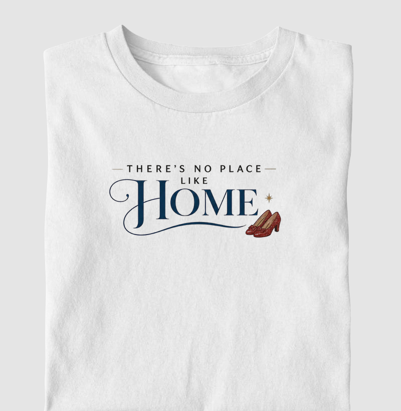 There’s No Place Like Home