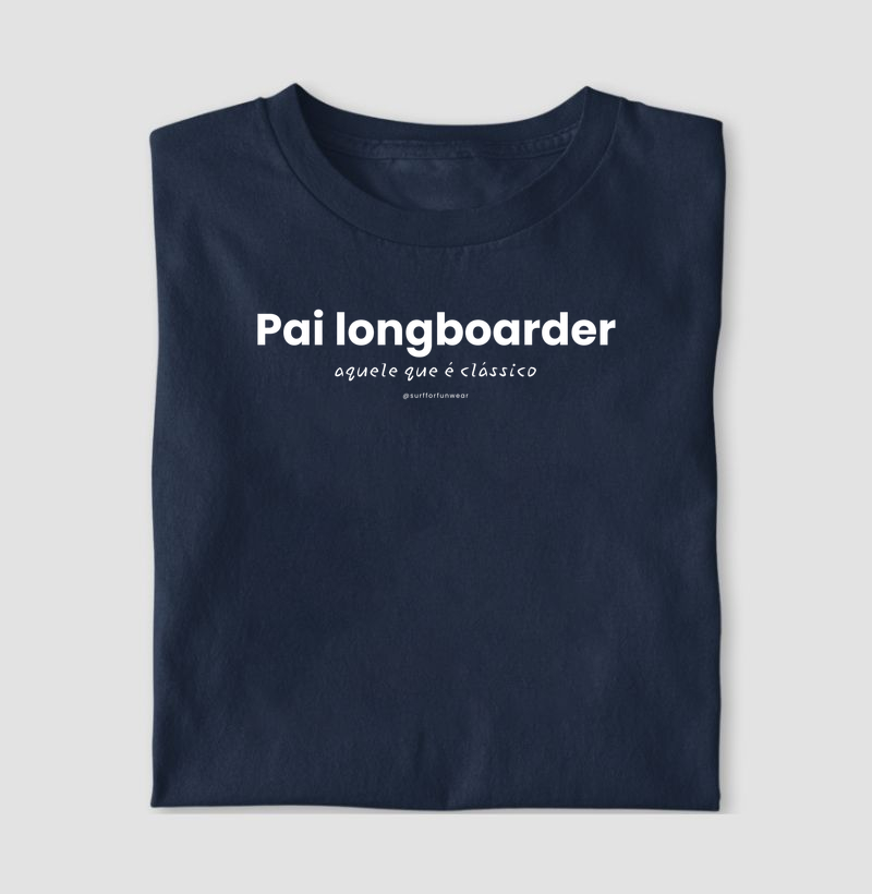 Pai longboard. Aquele que é clássico