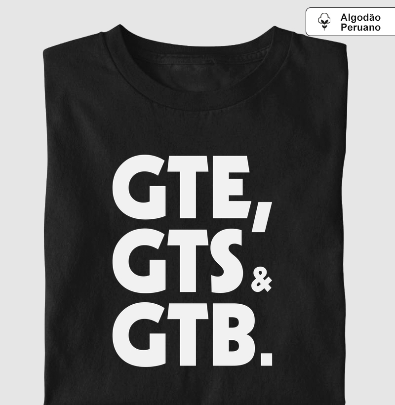 GTE, GTS & GTB - Camiseta Algodão Peruano