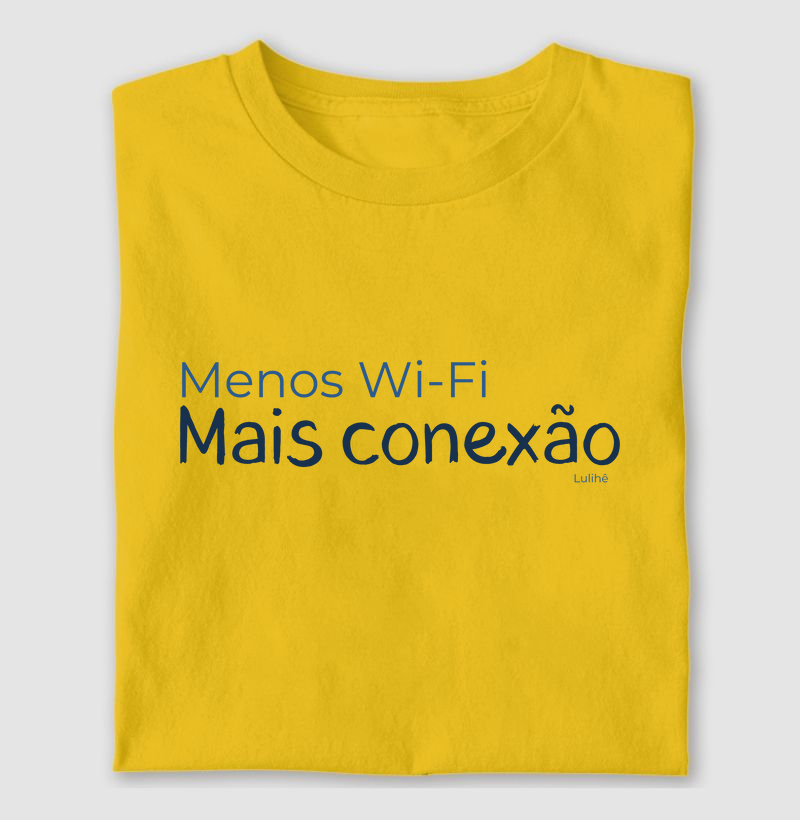 Menos Wi-Fi, mais conexão. (Adulto)