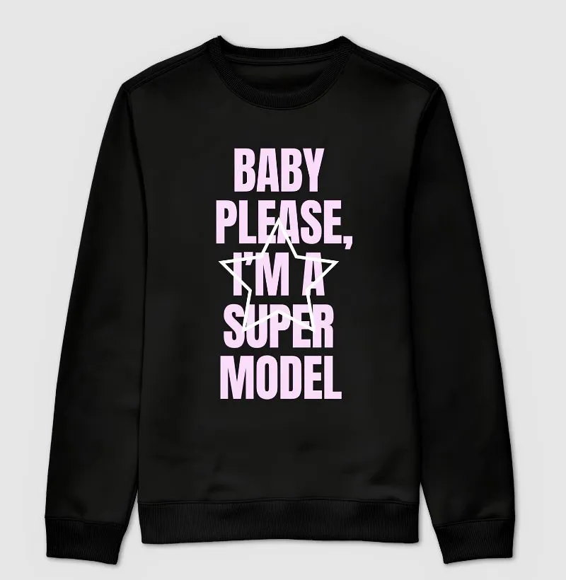 Suéter Moletom ´I'm a Supermodel´