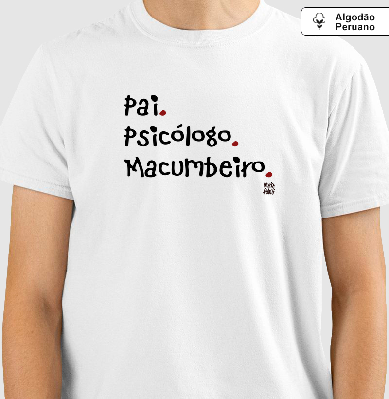 Algodão Peruano Pai, Psicólogo & Macumbeiro Maria Patuá