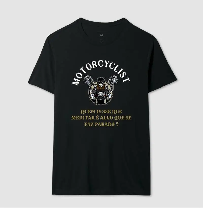 Camiseta Motociclista Quem disse?