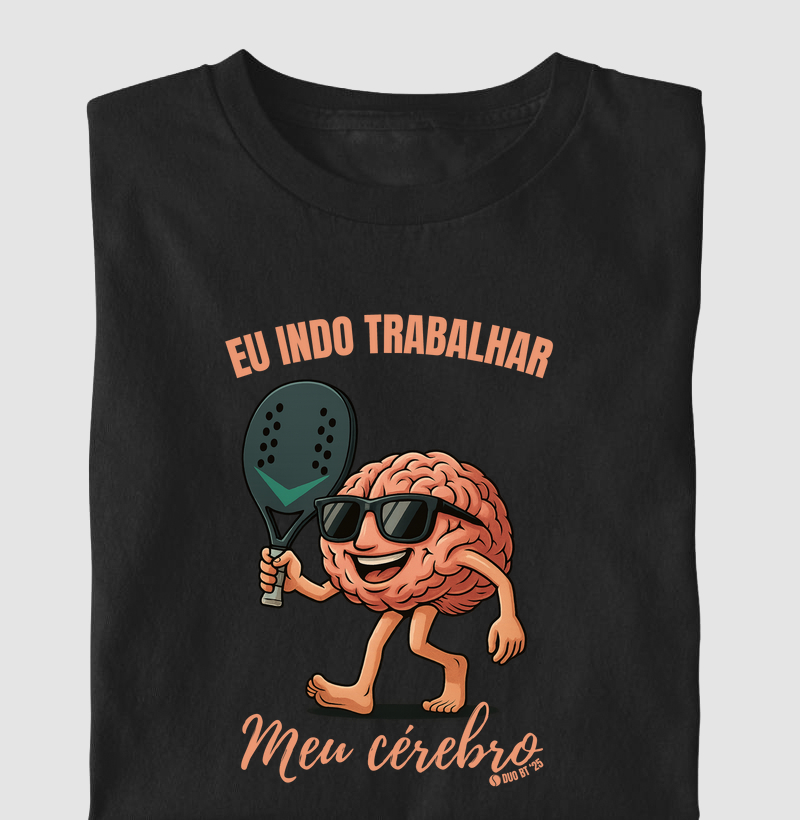 Eu Indo Trabalhar, Meu Cérebro