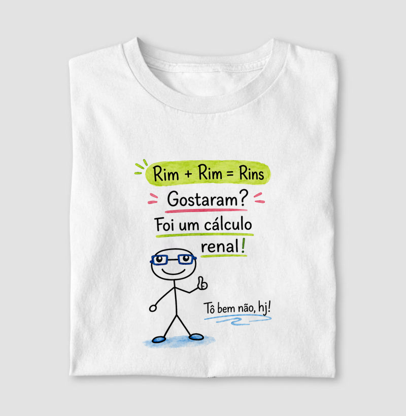Rim + Rim = Rins. Gostaram? Foi um cálculo renal!