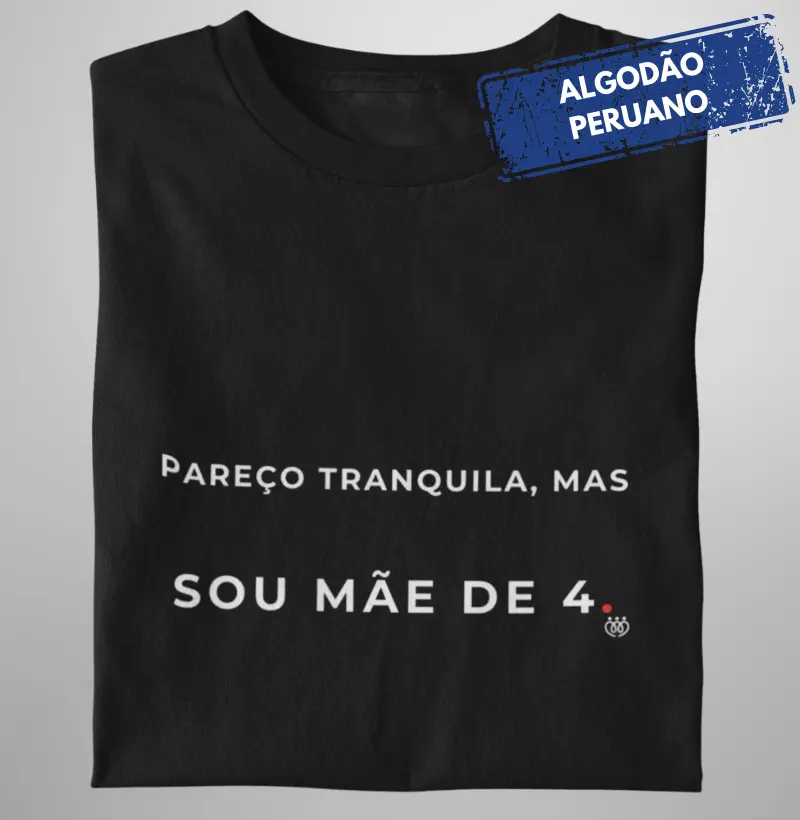 Pareço tranquila, mas sou mãe de 4 Premium