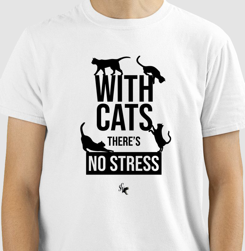 WITH CATS THERE'S NO STRESS