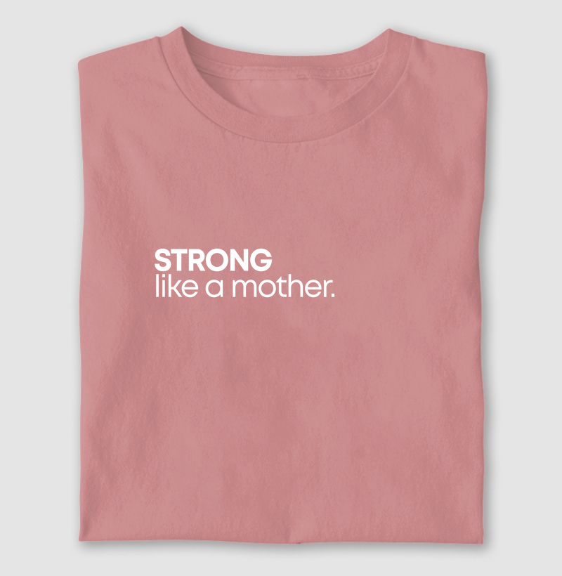 STRONG LIKE A MOTHER