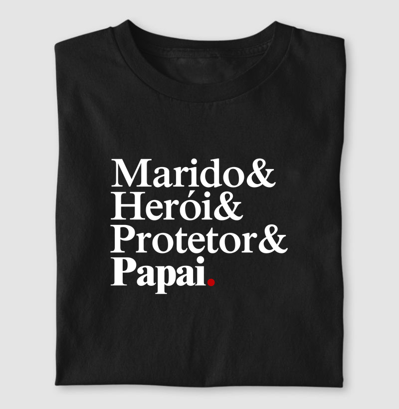Marido, herói, protetor e papai