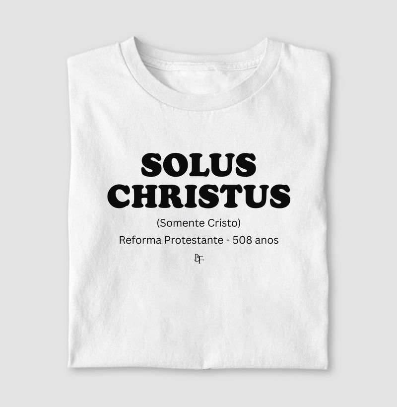 Solus Christus - Reforma Protestante - 508 anos