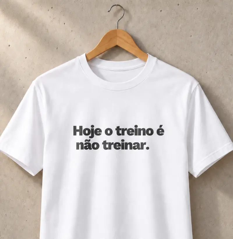 Hoje o treino é não treinar