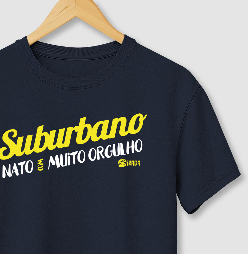 Suburbano Nato com muito orgulho
