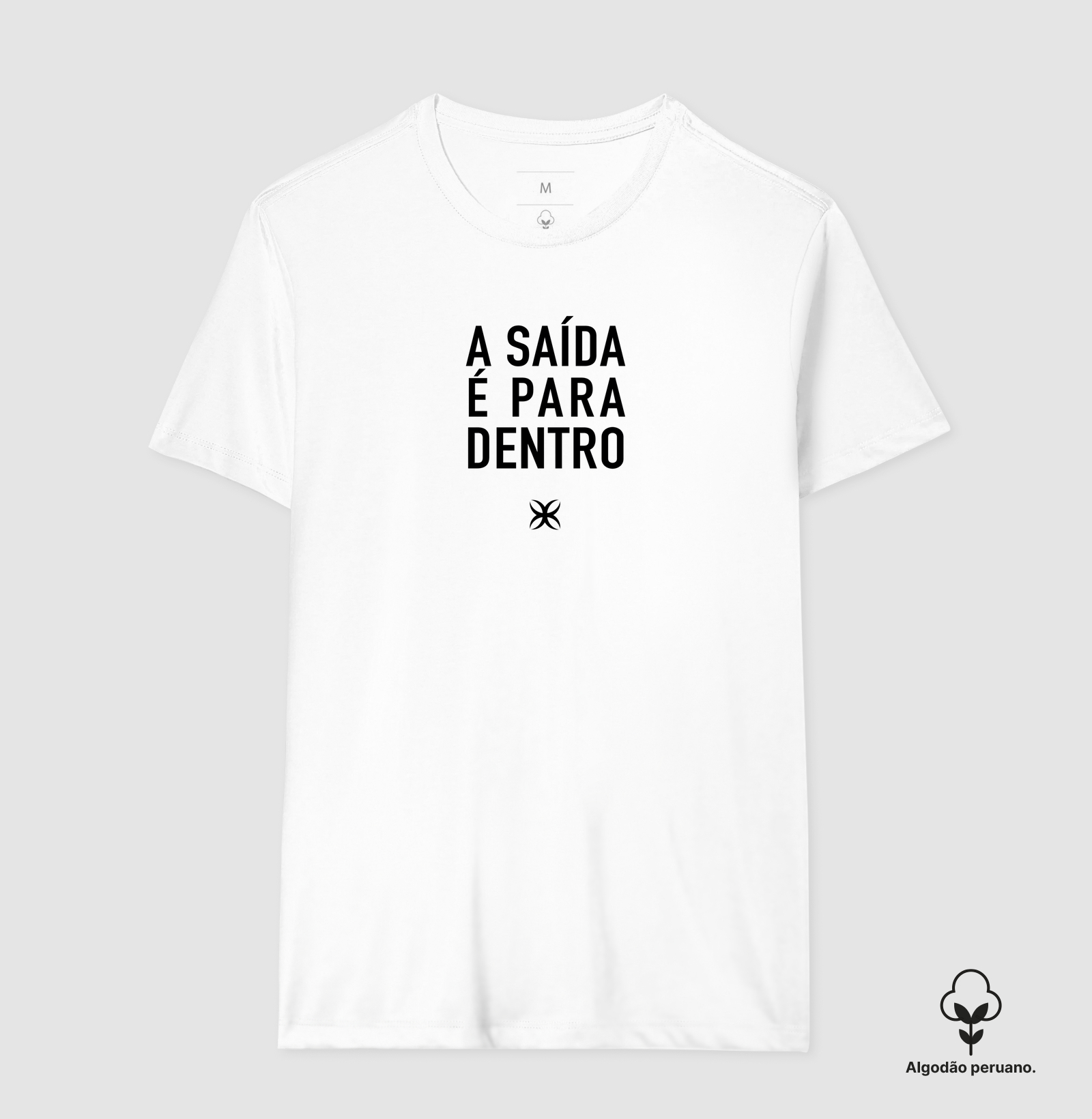 A saída é para dentro