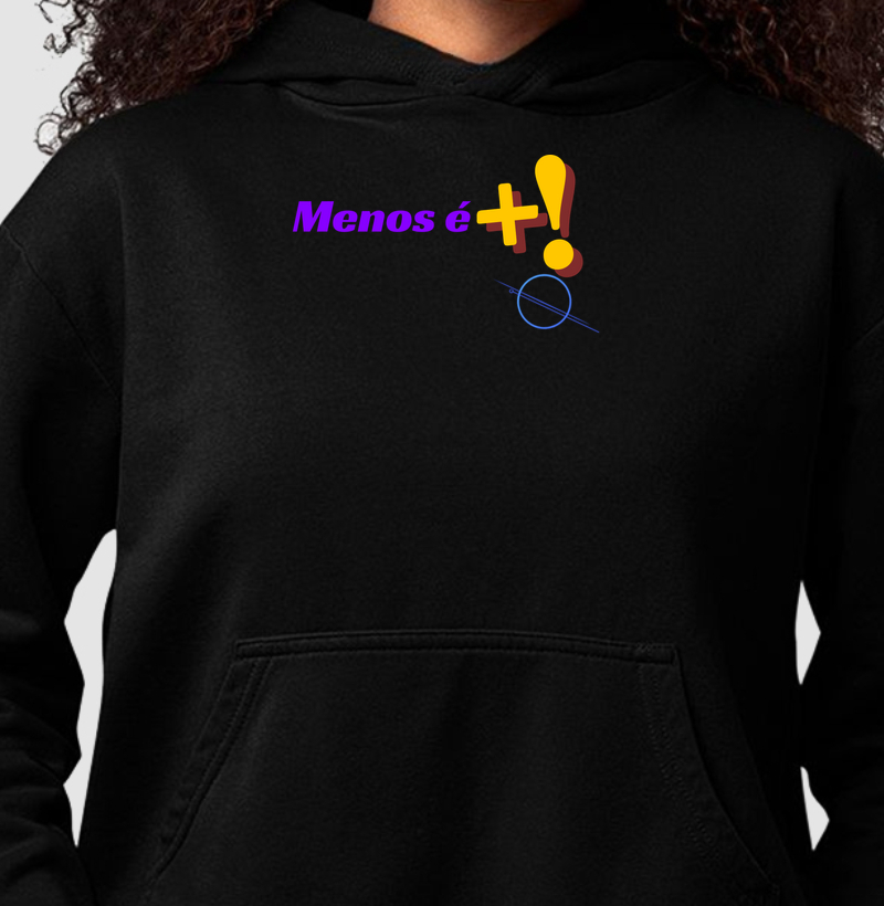 Menos é +