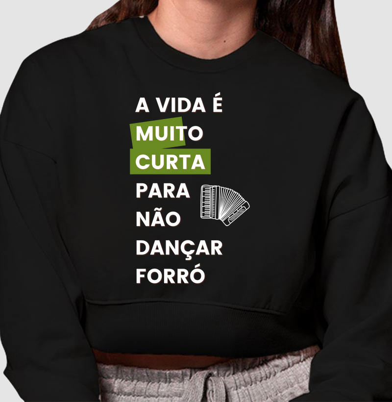 A vida é muito curta para não dançar forró