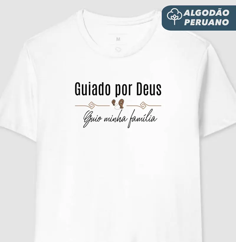 Camiseta Masc. Algodão Peruano Guiado por Deus, guio minha família - Camiseta Algodão Peruano
