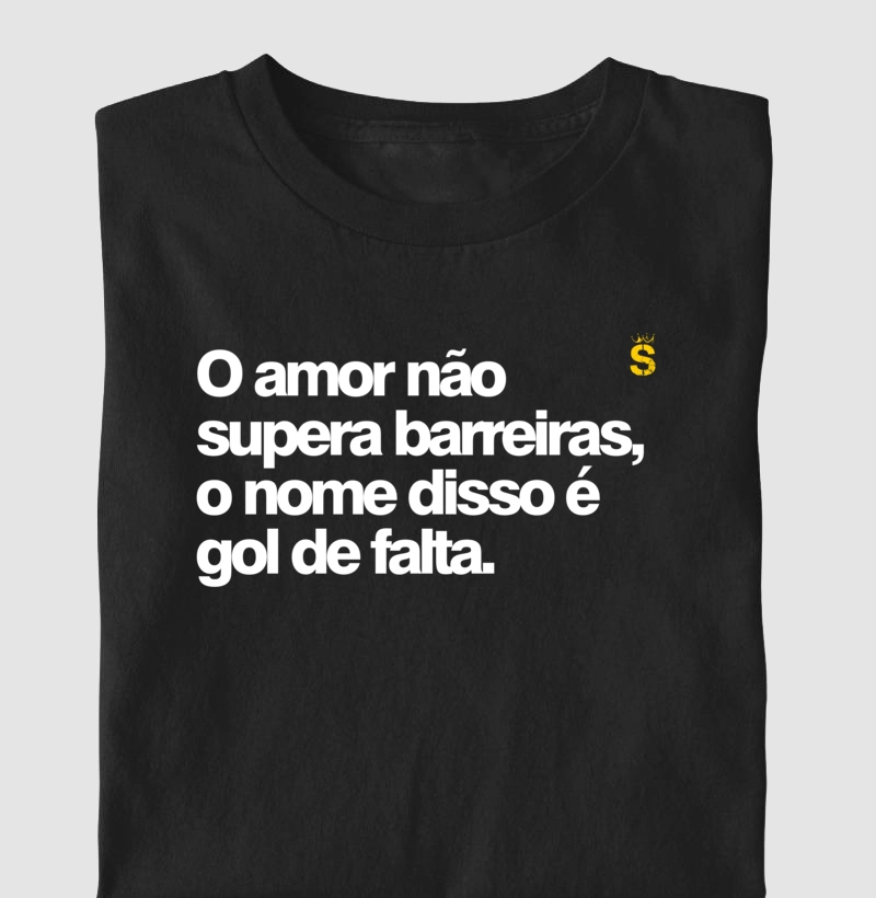 O amor nao supera barreiras o nome disso e gol de falta