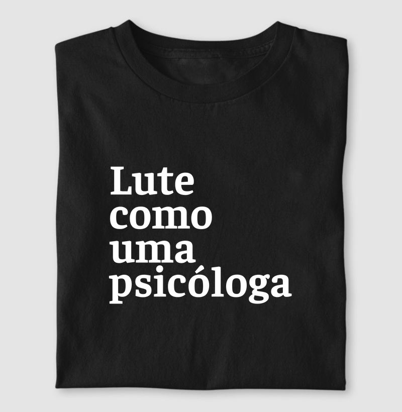 Lute como uma psicóloga