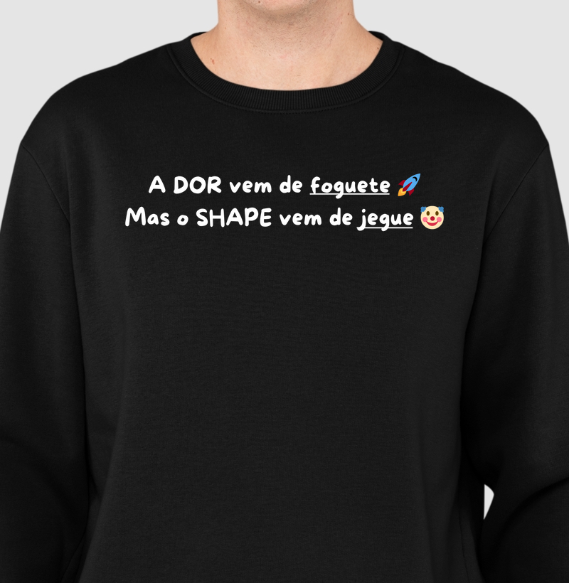 A dor vem de foguete, mas o shape vem de jegue