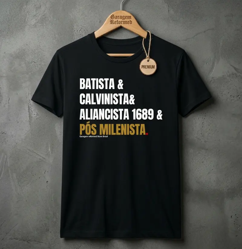 "Batista, Calvinista, Aliancista, 1689 Pós Milenista"
