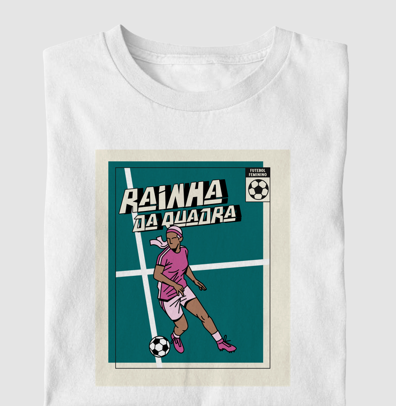 Rainha da Quadra — Futebol Feminino - Camiseta Infantil