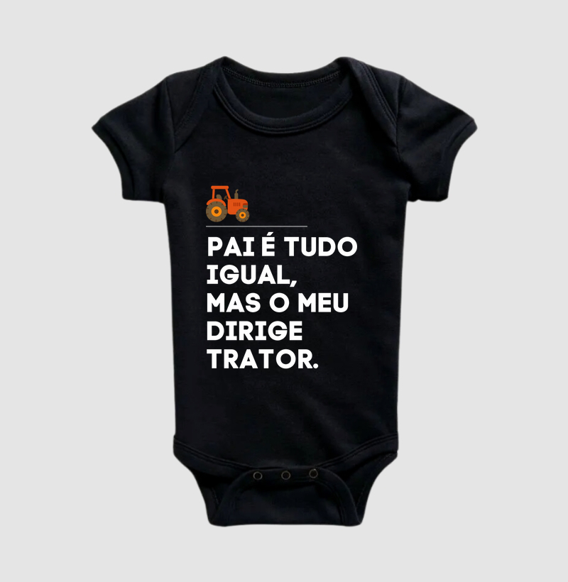 Pai é tudo igual, mas o meu dirige trator - body
