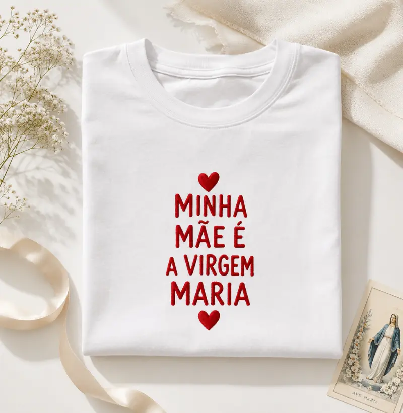 Minha mãe é a Virgem Maria