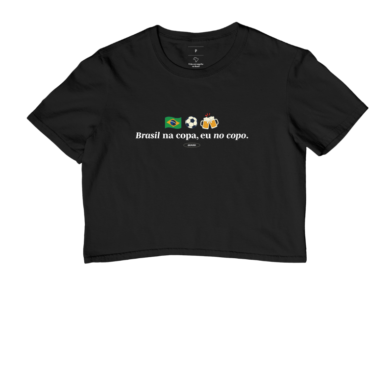 Camisa do Brasil - Brasil na Copa, eu no Copo | Cropped