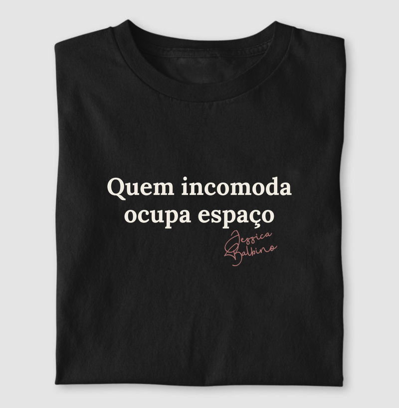 Quem incomoda ocupa espaço