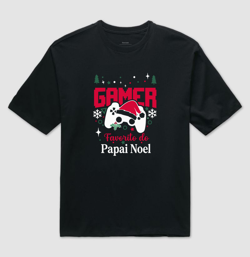 Gamer Favorito do Papai Noel - Camiseta Oversized