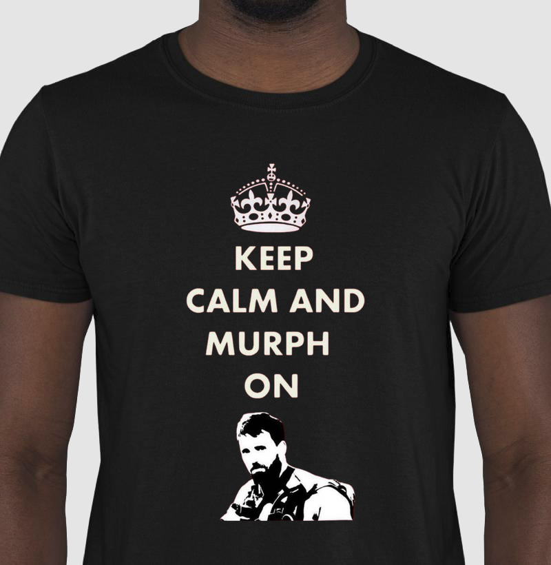Keep Calm and Murph On 