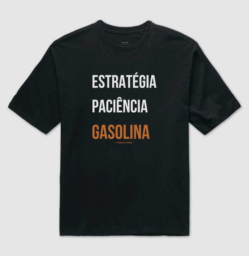 Estratégia, Paciência, Gasolina