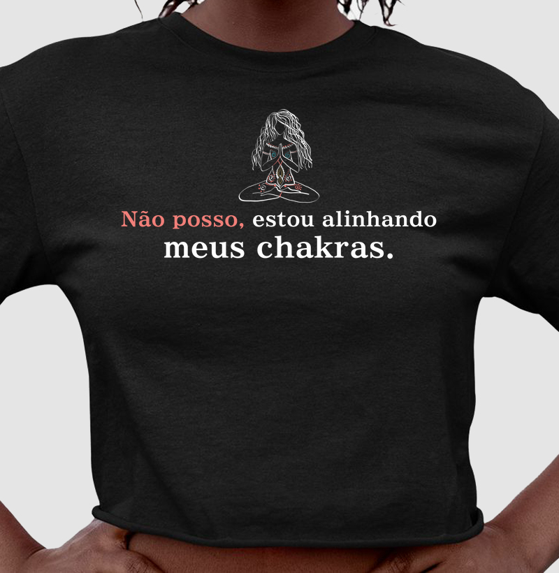 Não posso, estou alinhando meus chakras.