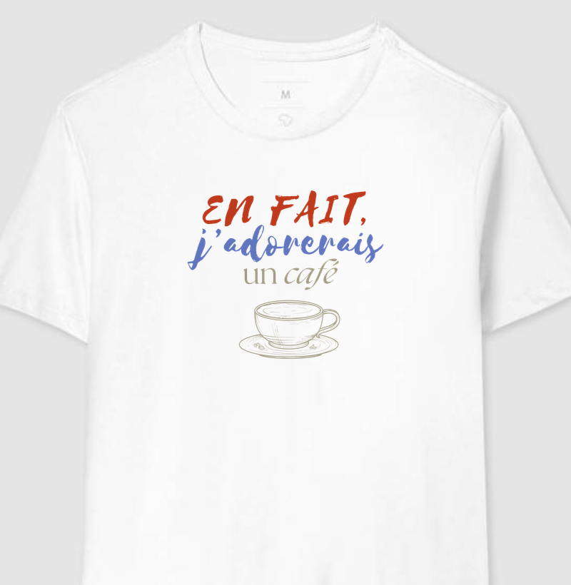 En fait, j’adorerais un café