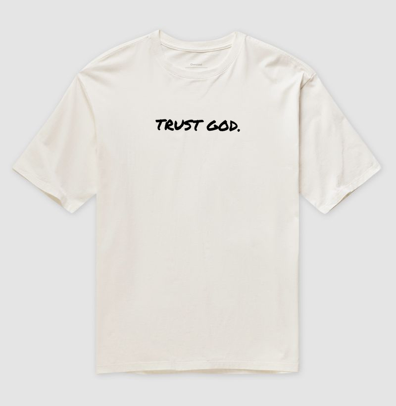 "Trust God." Camiseta Oversized