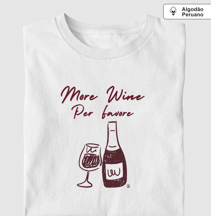 Camiseta Vinho - More Wine Per Favore