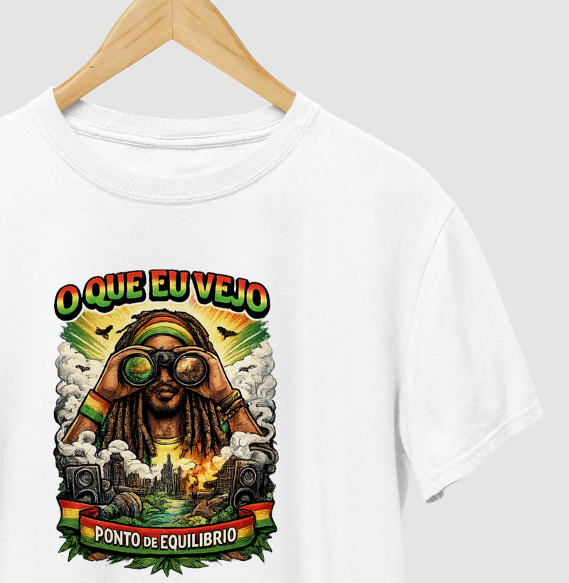 Camiseta O Que Eu Vejo. Coleção Reggae Music. Masculina e Feminina. Algodão Premium.