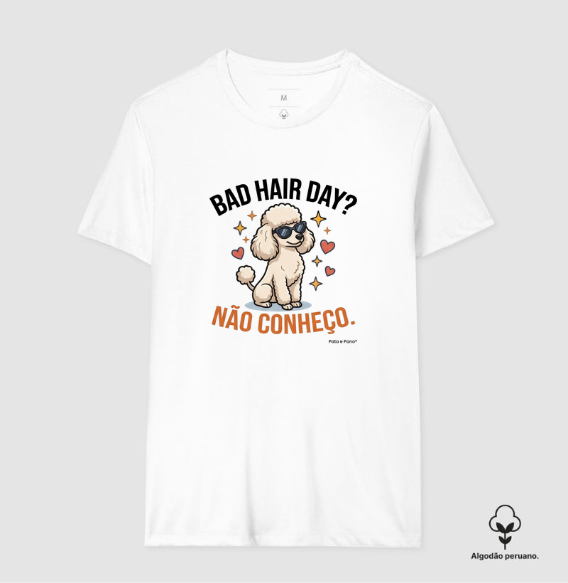 CAMISETA ALGODÃO PERUANO POODLE BAD HAIR - Camiseta Algodão Peruano